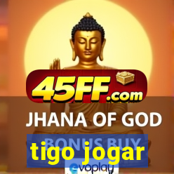 tigo jogar